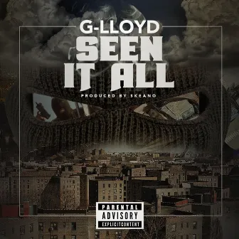 Seen It All by G-Lloyd