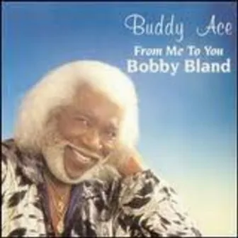 From Me to You, Bobby Bland by Buddy Ace