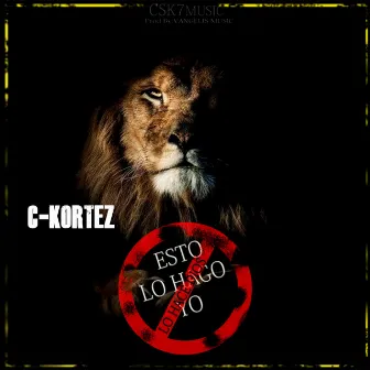 Esto lo hago yo by C-Kortez