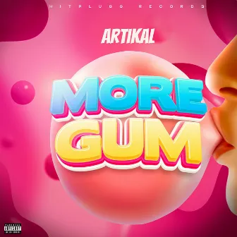 More Gum by Artikal