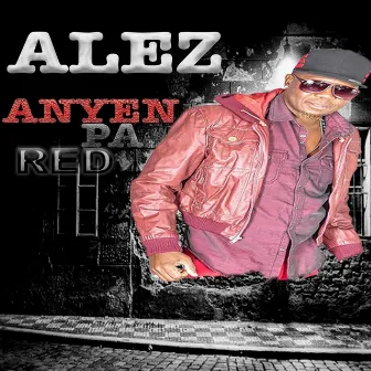 Anyen Pa Red by Jimmy Alez