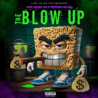 The Blow Up by King Dough CCE