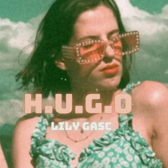 H.U.G.O by Lily Gasc