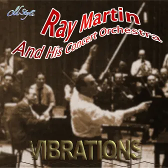 Vibrations by Ray Martin and his Concert Orchestra