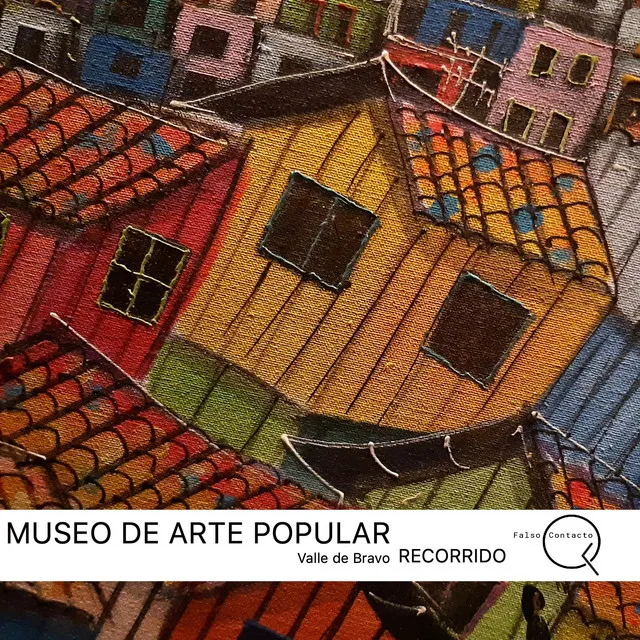 Museo De Arte Popular (Recorrido Valle De Bravo)