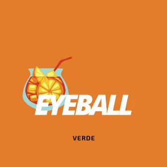 Eyeball by Verde