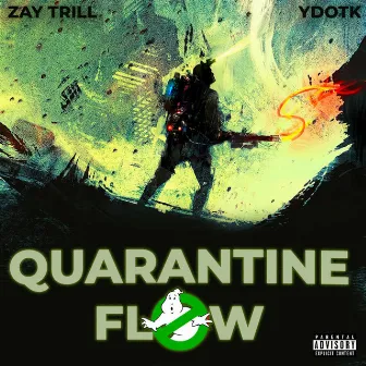 Quarantine Flow by Zay Trill