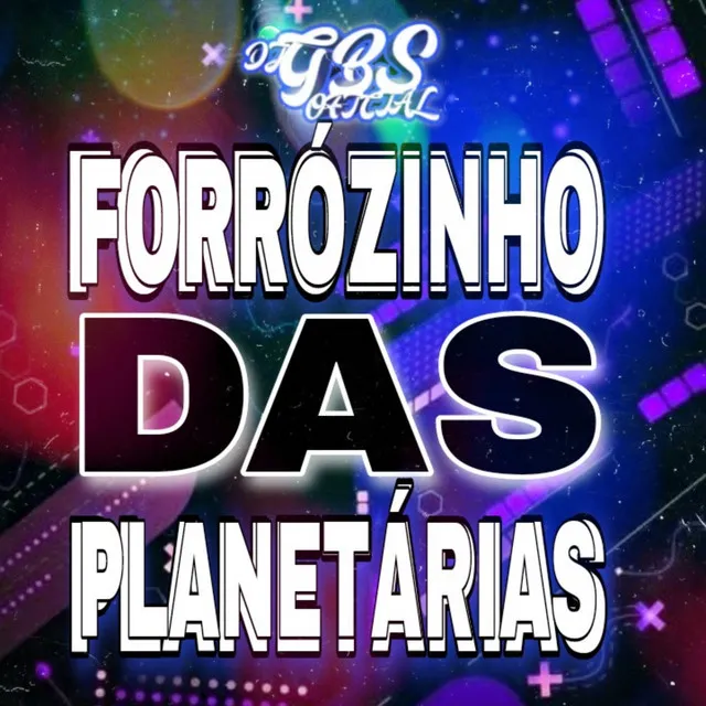 FORRÓZINHO DAS PLANETÁRIAS