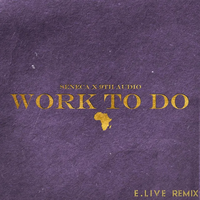 WORK TO DO - Remix