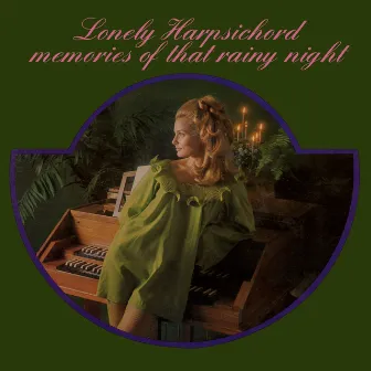 Lonely Harpsichord: Memories of That Rainy Night by Jonathan Knight