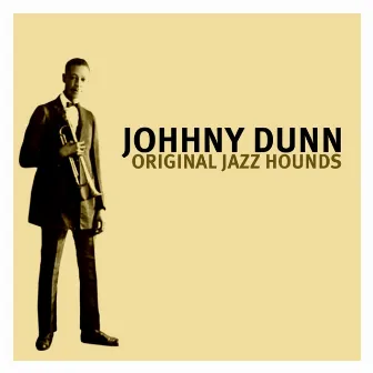 Original Jazz Hounds by Johnny Dunn