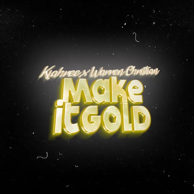 Make It Gold (feat. Warren Christian)