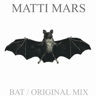 Bat by Matti Mars