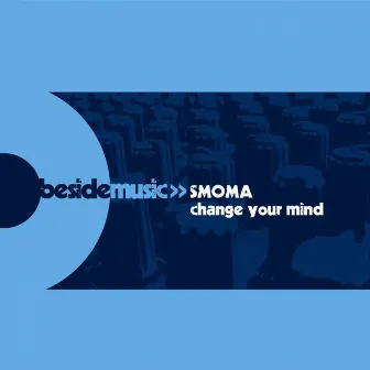 Change Your Mind by Smoma