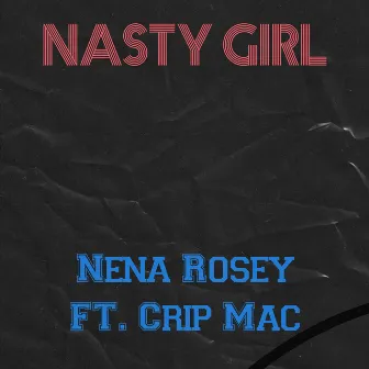 Nasty Girl by Nena Rosey