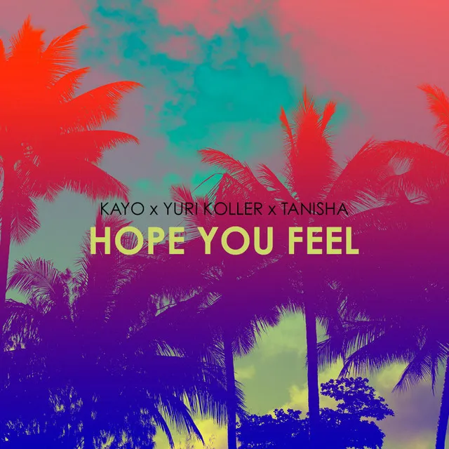 Hope You Feel