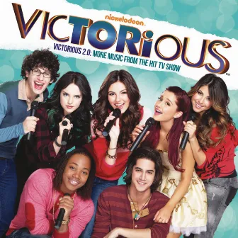 Victorious 2.0: More Music From The Hit TV Show (feat. Victoria Justice) by Victorious Cast