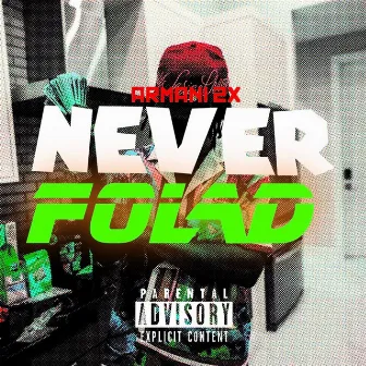 NEVER FOLD by Armani 2X