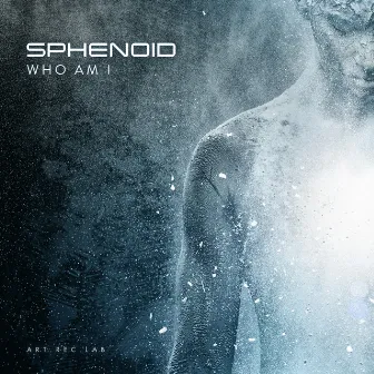 Who Am I by Sphenoid