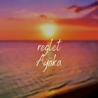 reglet by AYAKA