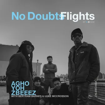 No Doubts / Flights by Yoh