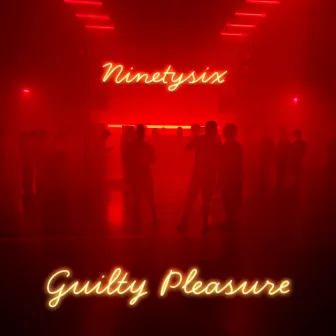 Guilty Pleasure by Ninetysix