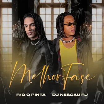 Melhor Fase by Dj Nescau Rj