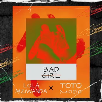 Bad Girl by Lola Mziwanda