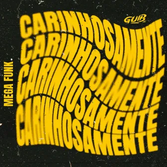 MEGA FUNK CARINHOSAMENTE by GUIB DJ