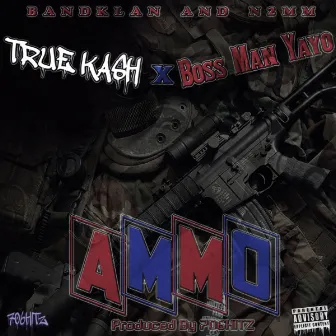 Ammo by True Kash