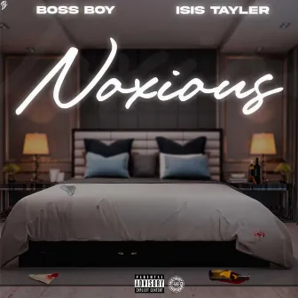 Noxious by Boss Boy