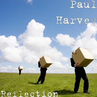 Reflection by Paul Harvey