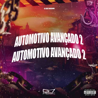 Automotivo Avançado 2 by DJ RDS ORIGINAL