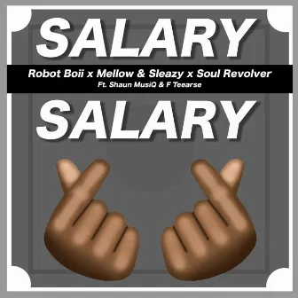 Salary Salary (feat. Shaunmusiq and Ftears) by Robot Boii