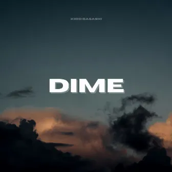 DIME by Kidd Basashi