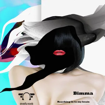 Reaching In To My Brain by Bimma