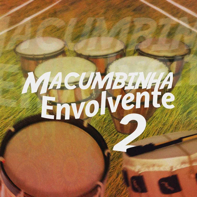 Macumbinha Envolvente 2