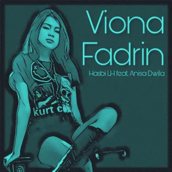 Viona Fadrin by Hasbi LH