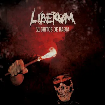 VI Gritos de Rabia by Liberum