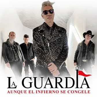 Aunque el Infierno Se Congele by La Guardia