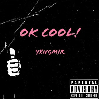 OK COOL! by yxngmir