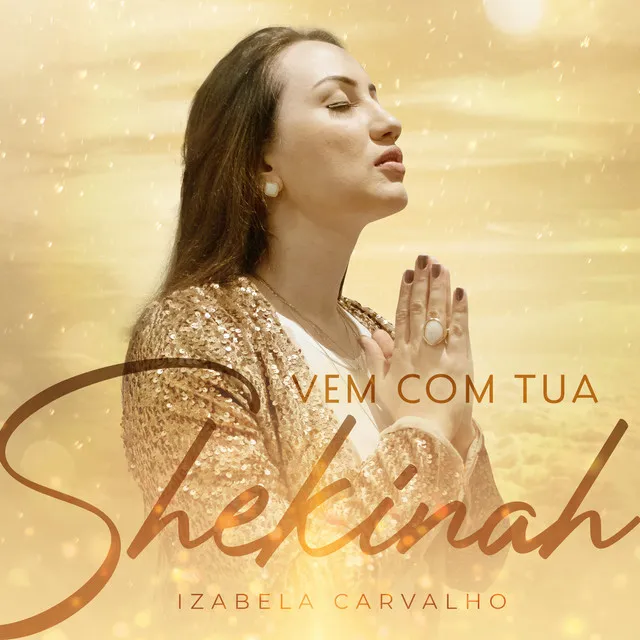 Vem Com Tua Shekinah