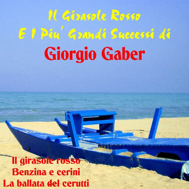 Il Girasole Rosso E I Piu' Grandi Successi Di Giorgio Gaber