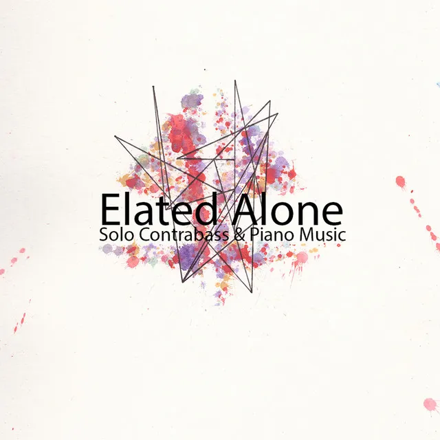 Elated Alone - Solo Contrabass & Piano Music