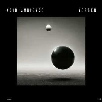 Acid Ambience by Yorgen