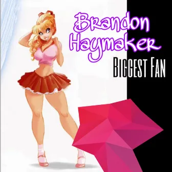 Biggest Fan by Brandon Haymaker