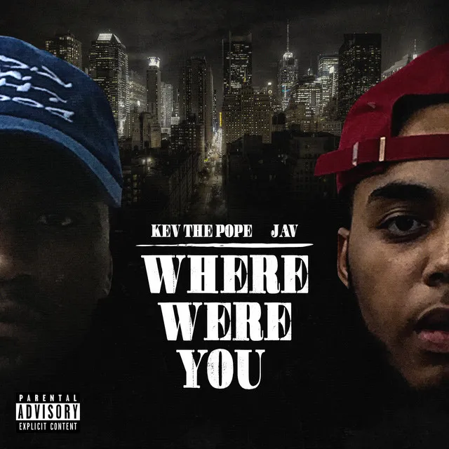 Where Were You (feat. Jav)