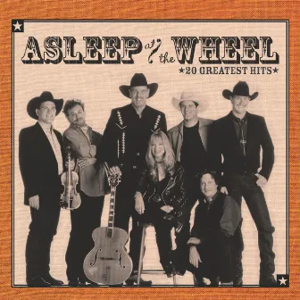 20 Greatest Hits (Remastered) by Asleep At The Wheel