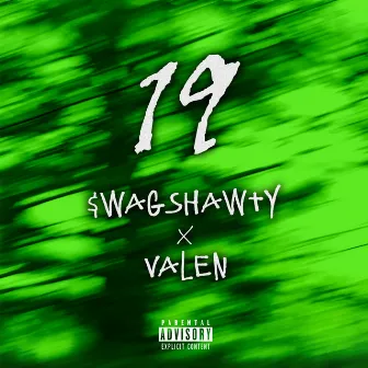 19 by $wagSHAWTY