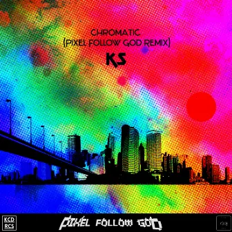 Chromatic (Remix) by Kaiser Sounds